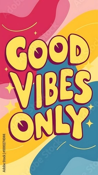 Fototapeta Good Vibes Only T-shirt Design Motivational Quote, Illustartion,Typography,Banner,Poster