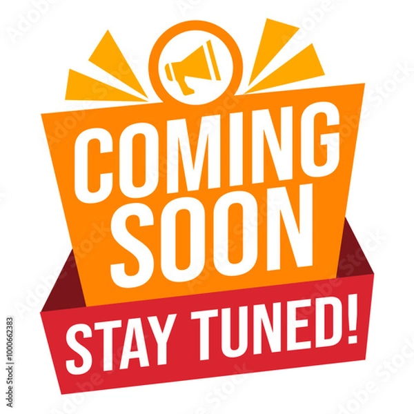 Obraz Coming Soon Stay Tuned for Announcement Sign