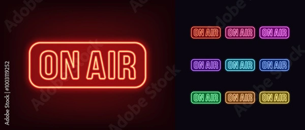 Obraz Outline neon On Air text, icon set. Glowing neon On Air sign with frame. Broadcast music radio, tv show and podcast. Online sport game stream, live play. News on air, live interview. Vector icons