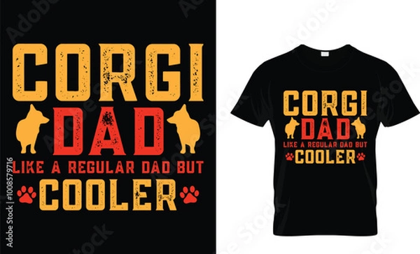 Fototapeta corgi dad like a regular a dad but cooler- t-shirt design