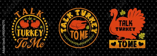 Fototapeta Talk Turkey To Me SVG Funny Turkey Gobble Vector Design Bundle Thanksgiving Quote