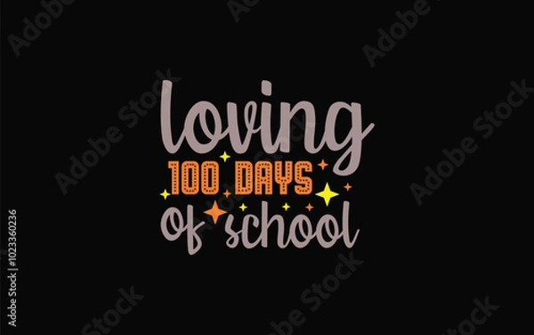 Fototapeta Back to School Typography T-Shirt Design vector graphic template,
100 Days Of School Typography T-Shirt Design vector graphic 
template,