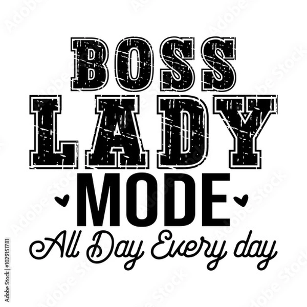 Obraz Boss Lady Mode All Day Every day