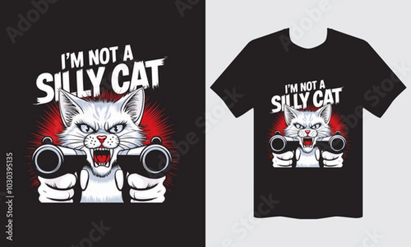 Obraz I am not a silly cat creative t-shirt design vector template