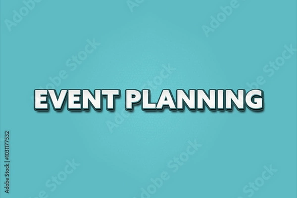 Fototapeta Event planning. A Illustration with white text isolated on light green background.
