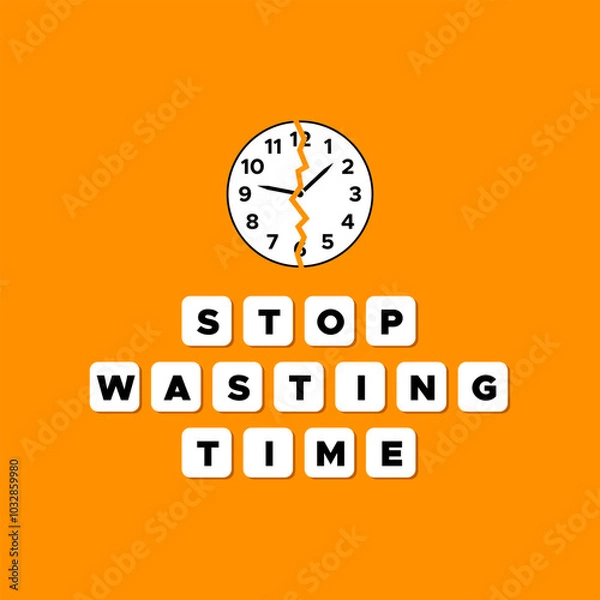 Fototapeta Stop wasting time text with cracked clock vector illustration 