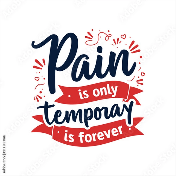 Obraz Pain is only temporary but victory is forever vector graphic motivational quote design