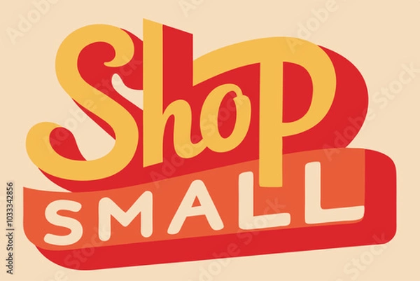 Fototapeta Retro style "shop small" text design for local business support promotion