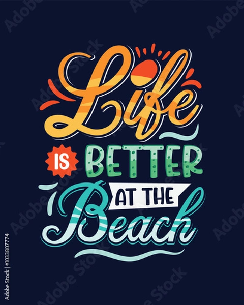 Obraz Life is better at the beach. Summer lettering typography poster, t-shirt, banner, sticker, mug, bag and other stationary item.