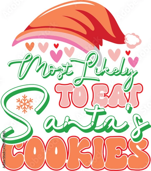 Obraz Most likely to eat santa's cookies design