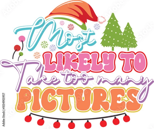 Obraz Most likely to take too many pictures design