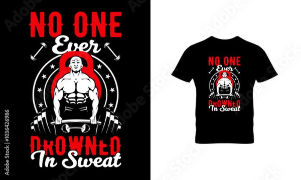 Fototapeta No one ever drowned in sweat t shirt design 