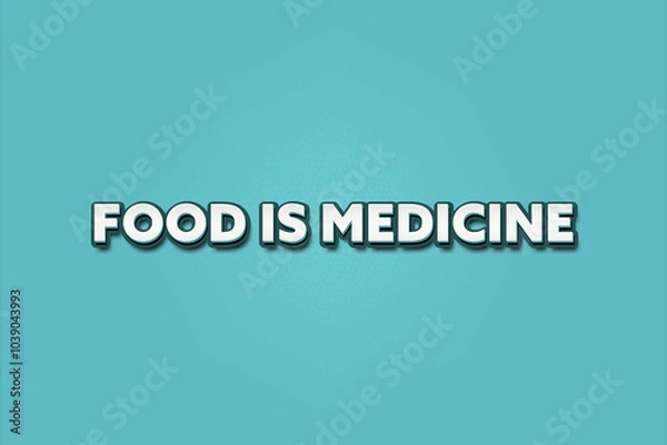 Fototapeta Food is Medicine. A Illustration with white text isolated on light green background.