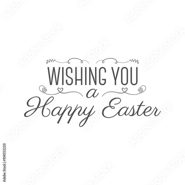 Fototapeta Easter wishes sign - Happy Easter. Easter wish overlay, lettering label design. Holiday badge. Hand lettered easter emblem. Isolated. Religious holiday sign. Easter photo overlays for web, print