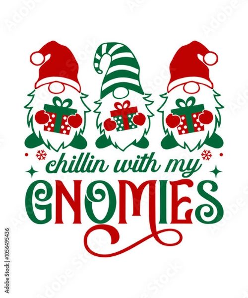 Obraz Chillin with my Gnomues Funny Christmas SVG T-shirt Designs, Christmas Quotes Cut Files Designs Bundle.