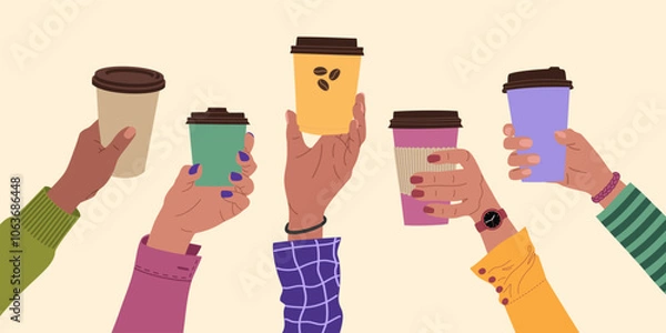 Obraz Diverse hands holding a disposable cups of coffee, espresso or cappuccino. Morning hot drink. Coffee break. Hand drawn vector illustration isolated on light background. Modern flat cartoon style.