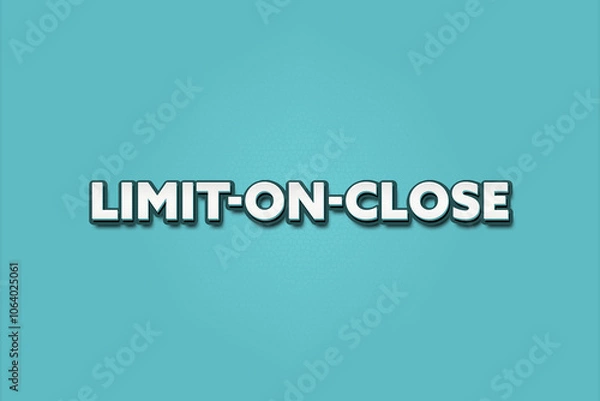 Fototapeta Limit-on-Close. A Illustration with white text isolated on light green background.