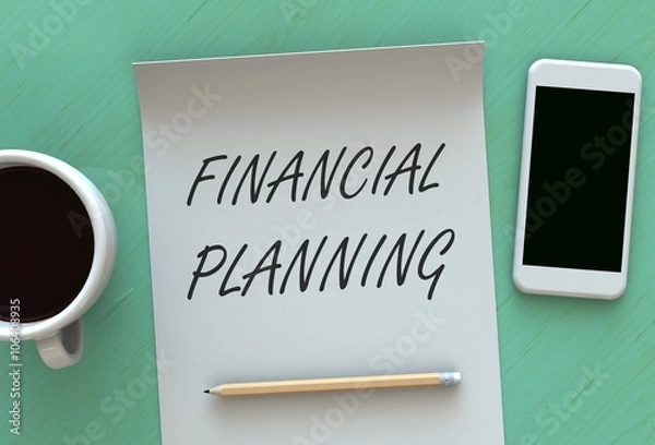 Fototapeta FINANCIAL PLANNING, message on paper, smart phone and coffee on table