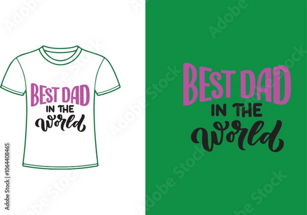 Fototapeta T-shirt typography design. T shirt hand lettered calligraphic design. Inspirational vector typography. Best dad in the world. Hand drawn typography poster. T-shirt print design. Vector illustration.