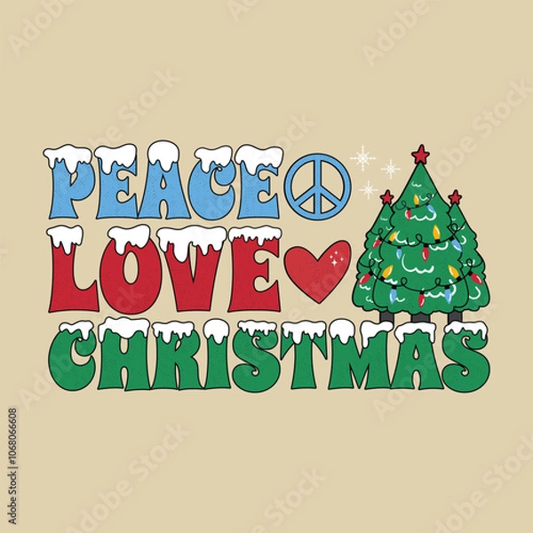 Obraz Peace Love Christmas T Shirt. Merry Christmas New Year Sublimation Designs.