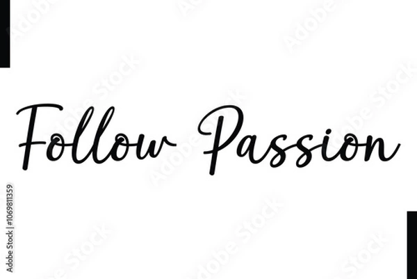 Fototapeta Follow passion Stylish Typography Text Motivational Quotes