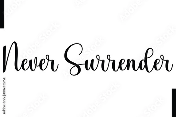 Fototapeta Never surrender Stylish Typography Text Motivational Quotes