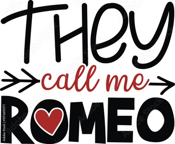 Fototapeta They call me Romeo, Valentine Day T-shirt Design, SVG Designs Bundle, cut files, handwritten phrase calligraphic design, funny eps files, svg cricut