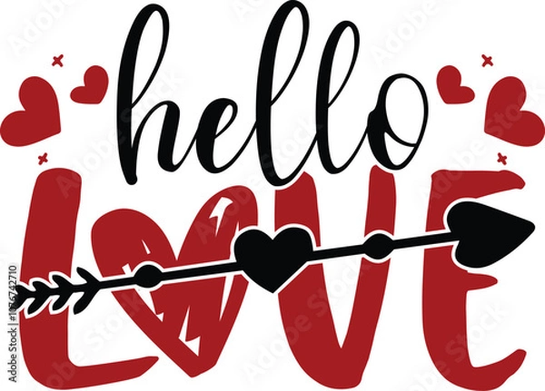 Fototapeta Hello love, Valentine Day T-shirt Design, SVG Designs Bundle, cut files, handwritten phrase calligraphic design, funny eps files, svg cricut