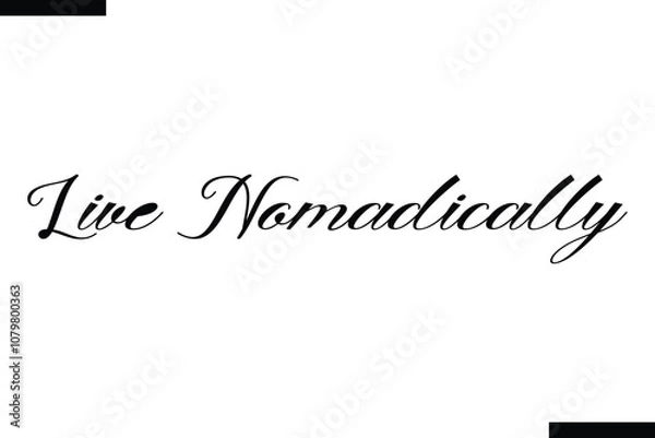 Fototapeta  Live nomadically Vector Inspirational Travel Typography Text