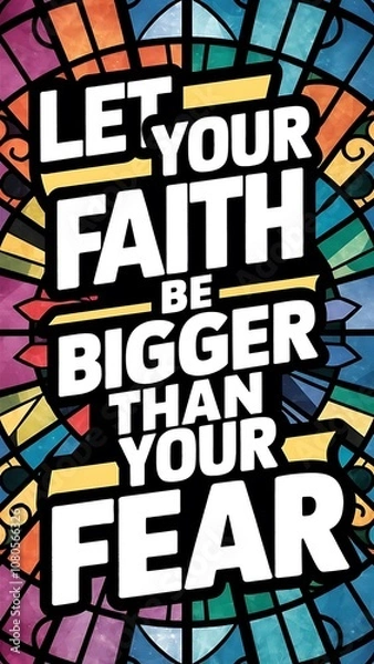 Fototapeta Let Your Faith be Bigger than Your Fear Illustartion,Typography,Banner,Poster T-shirt Design Motivational Quote