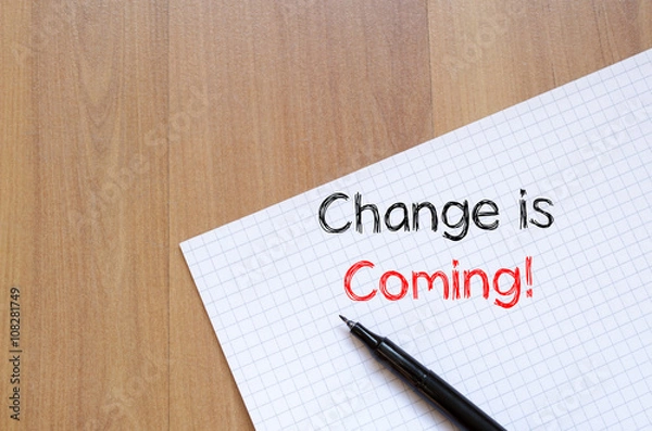 Fototapeta Change is coming write on notebook
