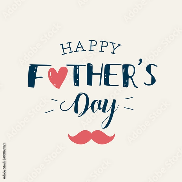 Fototapeta Happy fathers day card with icons heart and mustache. Editable vector design.