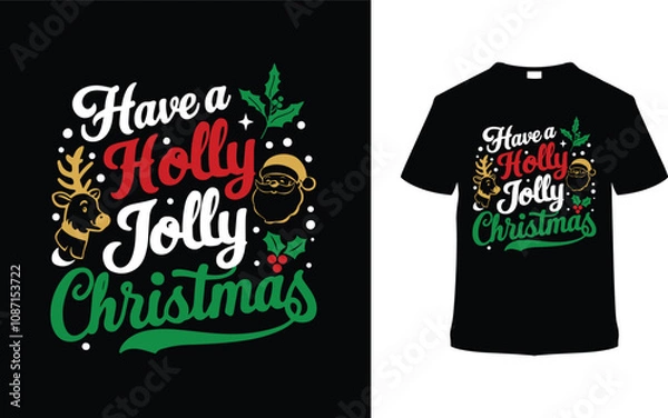 Fototapeta Have A Holly Jolly Christmas T shirt Design, apparel, vector illustration, graphic template, print on demand, textile fabrics, retro style, typography, vintage, eps 10, element, christmas day tee