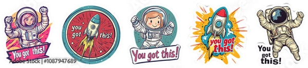 Fototapeta Space-themed motivational sticker set featuring 'You Got This' and astronaut designs. Perfect for planners, laptops, or journals to spark inspiration and fun for kids and adults alike