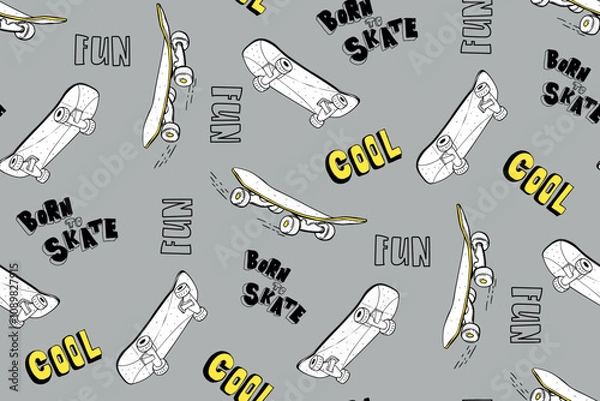 Fototapeta Skateboard seamless pattern on grey background with text Born to skate, fun, cool. Trendy teenager print for textile, wrapping paper.