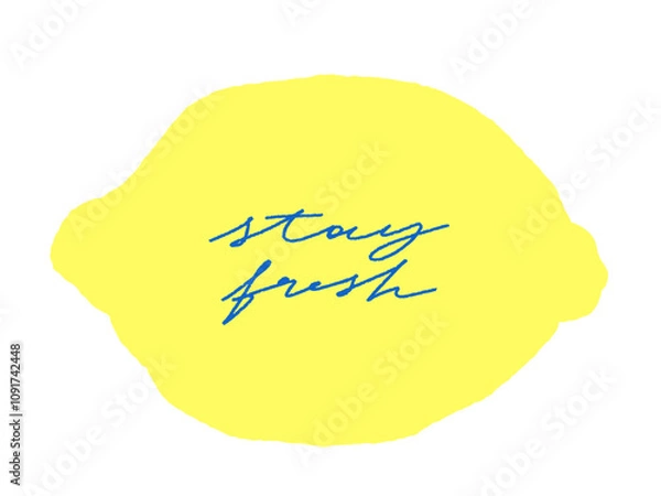 Fototapeta Lemon bold shape with handwritten phrase. Stay fresh freehand writing. Flat vector illustration isolated on white background