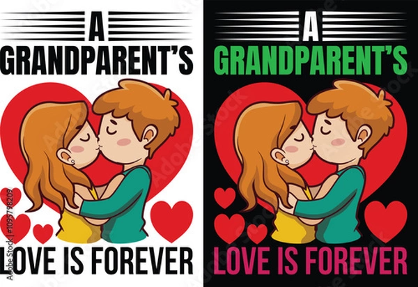 Fototapeta Print A grandparent’s love is forever t shirt design