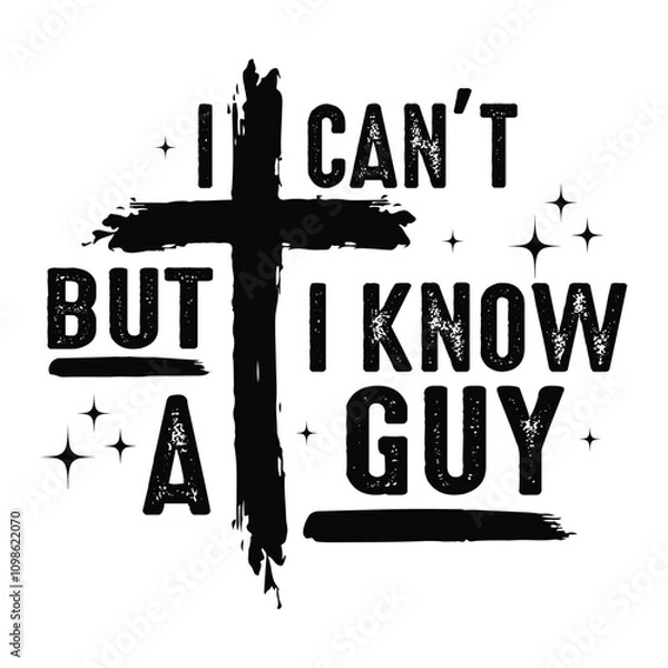 Fototapeta I Can't But I Know A Guy Svg, Jesus Svg Png,I Can't But I Know A Guy Jesus Religious Christian PNG SVG files, Funny Christian Svg, Jesus Cross Png, Faith graphic png, Gift for her.
