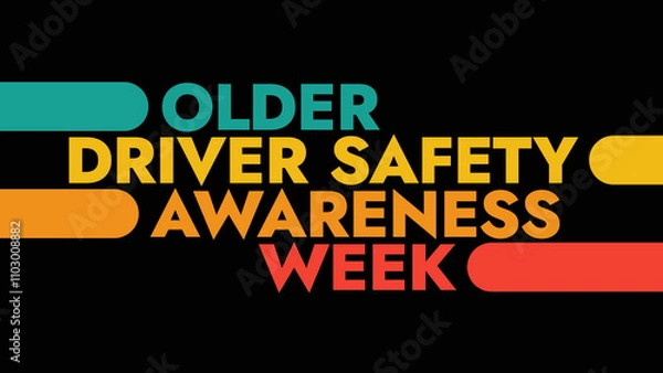 Fototapeta Older Driver Safety Awareness Week colorful text typography on white or black background banner illustration great for wishing and celebrating Happy Older Driver Safety Awareness Week in December