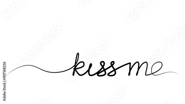 Obraz continuous drawing of the phrase kiss me in one line. vector