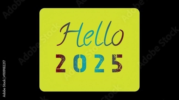 Fototapeta Hello 2025 happy new year colorful text on light green with black color background.