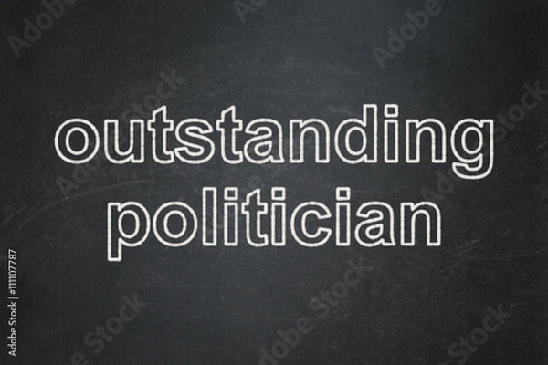 Fototapeta Political concept: Outstanding Politician on chalkboard background