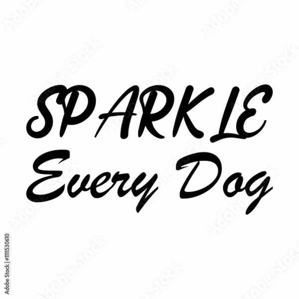 Obraz sparkle every dog ​​black letters quote
