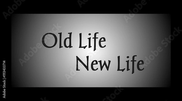 Obraz Old life new life inspirational and encouraging quote on light with black color background