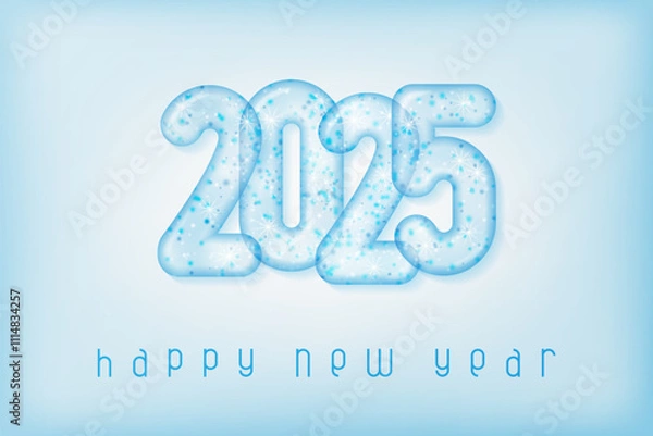 Obraz Happy New Year 2025 poster with ice numbers. Winter holidays greeting or invitation. Vector realistic 3d illustration on blue background.