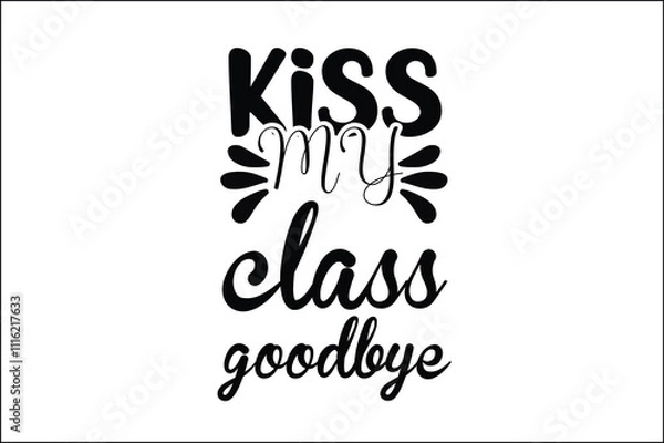 Obraz kiss my class goodbye vector 