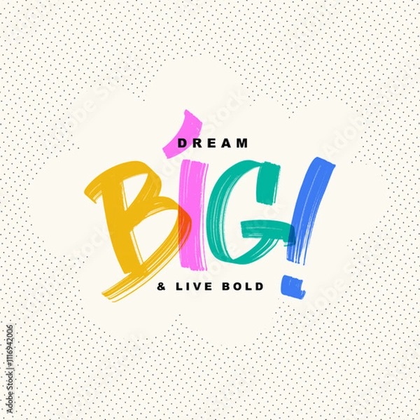 Fototapeta Dream big and live bold lettering square card design. Motivational saying, inspirational quote design for greeting cards. Bright template for prints, posters, stickers, web.