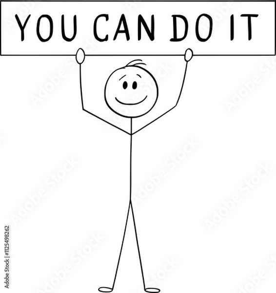 Obraz You can do it , vector cartoon stick figure or character illustration.