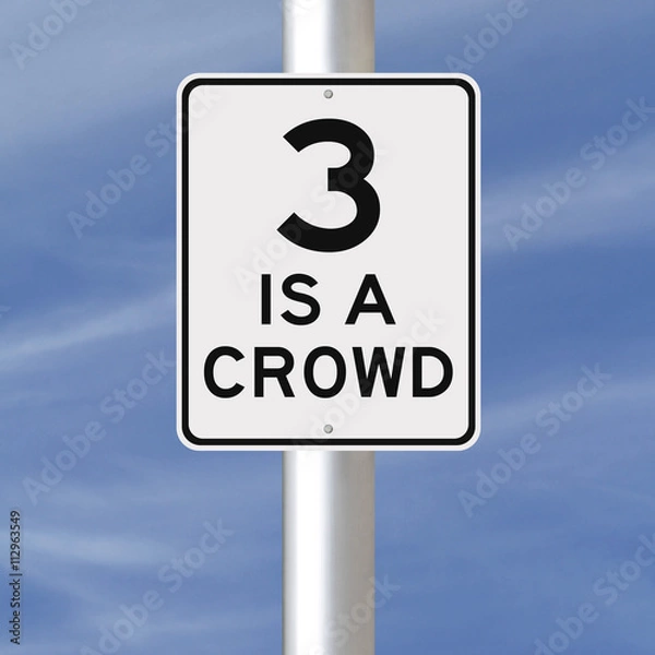 Fototapeta Three Is A Crowd
