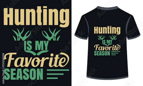 Fototapeta Hunting Is My Favorite Season Vector Tshirt Design